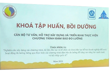 Khóa đào tạo: Cán bộ tư vấn, hỗ trợ xây dựng và triển khai thực hiện chương trình đảm bảo đo lường